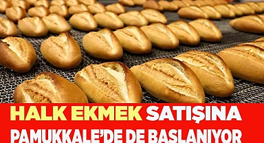 HALK EKMEK PAMUKKALE’DE DE BAŞLIYOR