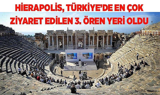 Hierapolis, Türkiye’de en çok ziyaret edilen 3. ören yeri oldu
