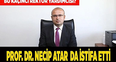 Ödüllü Rektör Yardımcısı Atar istifa etti