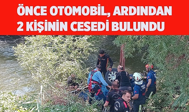 Önce otomobil, ardından 2 kişinin cansız bedeni bulundu