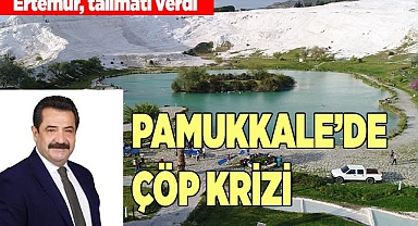 PAMUKKALE’DE ÇÖP KRİZİ