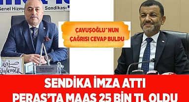 PERAŞ'TA EN DÜŞÜK MAAŞ 25 BİN TL OLDU
