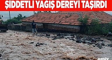 Şiddetli yağış dereyi taşırdı