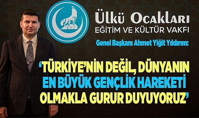 YILDIRIM: “TÜRK GENÇLİĞİ “TURAN  KASIRGASI” VİZYONUNU BENİMSEDİ