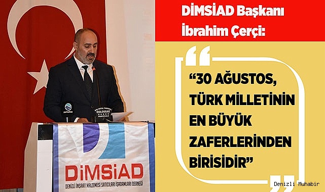 “30 AĞUSTOS TÜRK MİLLETİNİN EN BÜYÜK ZAFERLERİNDEN BİRİSİDİR”