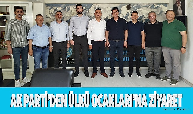 AK PARTİ’DEN ÜLKÜ OCAKLARI’NA ZİYARET