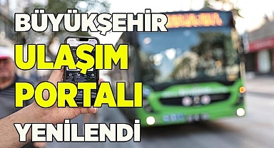 Büyükşehir Ulaşım Portalı’nı yeniledi