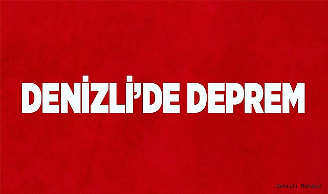 Denizli’de deprem