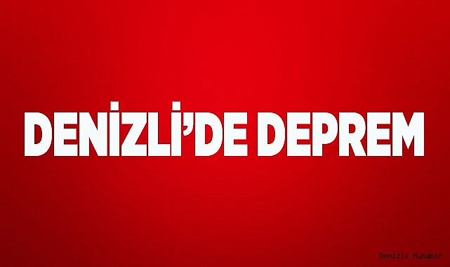 Denizli’de deprem