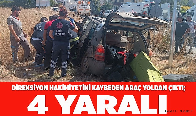 Direksiyon hakimiyetini kaybeden araç yoldan çıktı; 4 yaralı