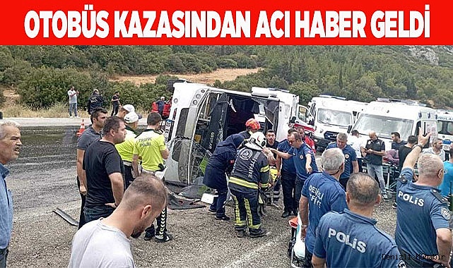 Otobüs kazasından acı haber geldi