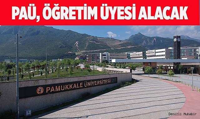 PAÜ, ÖĞRETİM ÜYESİ ALACAK