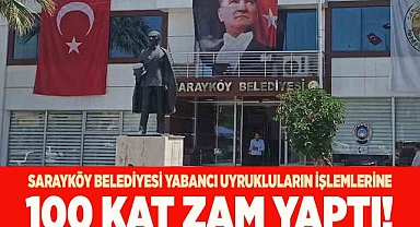 SARAYKÖY BELEDİYESİ YABANCI UYRUKLULARIN İŞLEMLERİNE 100 KAT ZAM YAPTI!