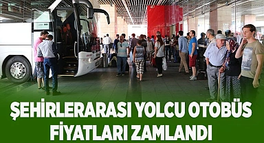 Şehirlerarası otobüs fiyatları zamlandı