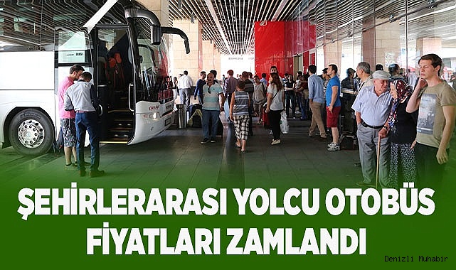 Şehirlerarası otobüs fiyatları zamlandı