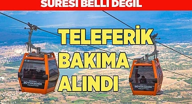 TELEFERİK BAKIMA ALINDI