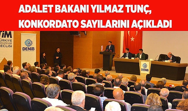 Adalet Bakanı Yılmaz Tunç, konkordato sayılarını açıkladı