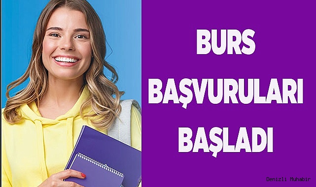 Burs başvuruları başladı