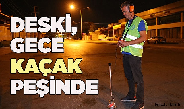 Büyükşehir DESKİ su kaçaklarının tespiti için hassas dinleme yapıyor