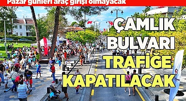 Çamlık Bulvarı Pazar günleri trafiğe kapatılacak