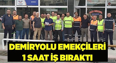 DEMİRYOLU EMEKÇİLERİ 1 SAAT İŞ BIRAKTI