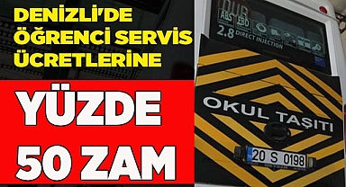 Denizli'de öğrenci servis ücretlerine yüzde 50 zam
