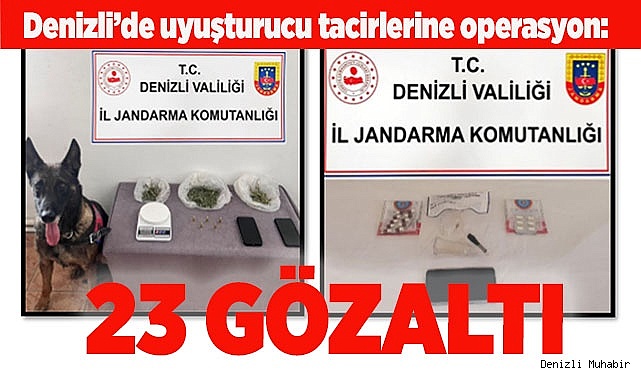 Denizli’de uyuşturucu tacirlerine operasyon: 23 gözaltı