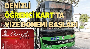 Denizli Öğrenci Kart’ta vize dönemi başladı