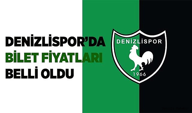 DENİZLİSPOR'DA BİLET FİYATLARI BELLİ OLDU