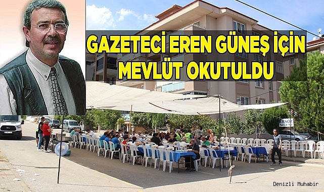 GAZETECİ EREN GÜNEŞ İÇİN MEVLÜT OKUTULDU