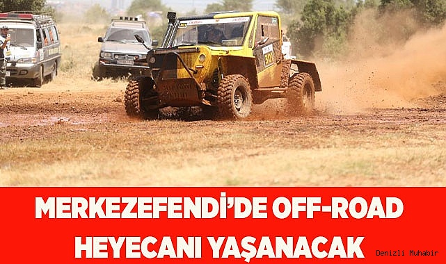 MERKEZEFENDİ’DE OFF-ROAD HEYECANI YAŞANACAK