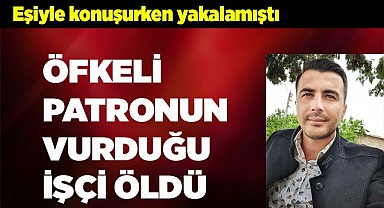 Öfkeli kocanın vurduğu eski çalışan hayatını kaybetti