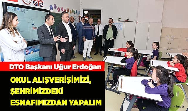 OKUL ALIŞVERİŞİMİZİ, ŞEHRİMİZDEKİ ESNAFIMIZDAN YAPALIM