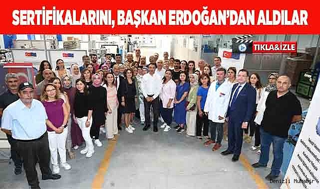 SERTİFİKALARINI, BAŞKAN ERDOĞAN’DAN ALDILAR