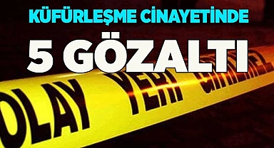 Sosyal medyada başlayan küfürleşme cinayetinde 5 gözaltı
