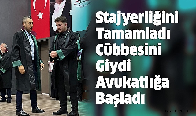 Stajyerliğini Tamamladı Cübbesini Giydi Avukatlığa Başladı