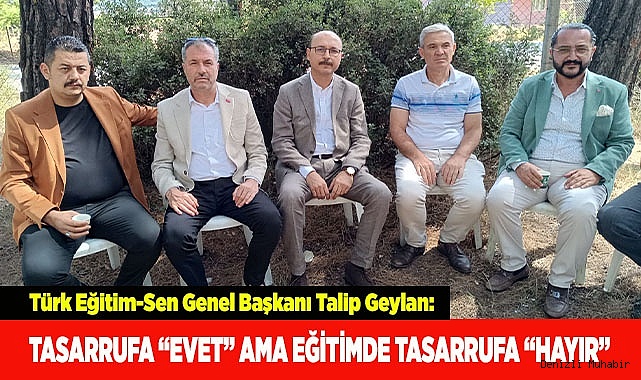TASARRUFA “EVET” AMA EĞİTİMDE TASARRUFA “HAYIR”