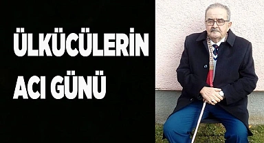 ÜLKÜCÜLERİN ACI GÜNÜ