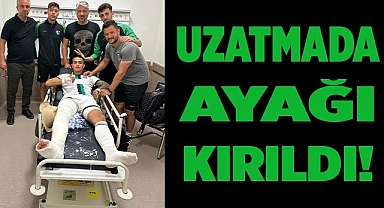 UZATMADA AYAĞI KIRILDI