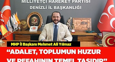 YILMAZ: "ADALET, TOPLUMUN  VE REFAHIN TEMEL TAŞIDIR"