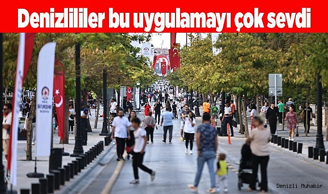 Denizlililer bu uygulamayı çok sevdi