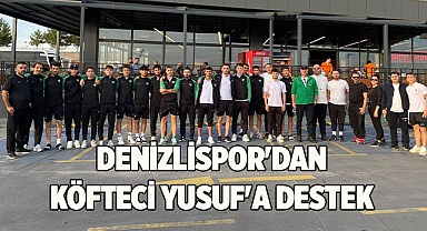 DENİZLİSPOR'DAN KÖFTECİ YUSUF'A DESTEK