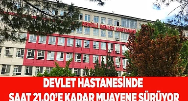 Devlet Hastanesi'nde poliklinik vardiya sistemi çalışıyor