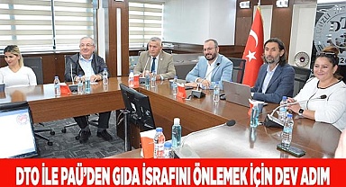 DTO İLE PAÜ’DEN GIDA İSRAFINI ÖNLEMEK İÇİN DEV ADIM