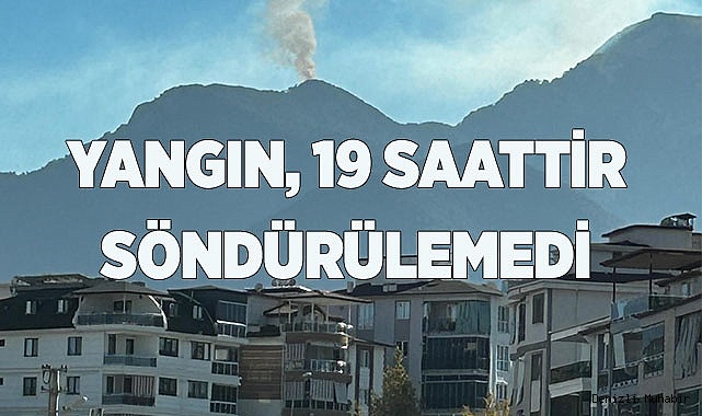 Hala söndürülemedi