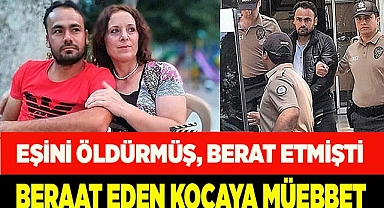 Hamile kadının ölümünden beraat eden kocaya müebbet hapis cezası
