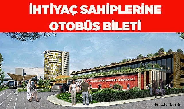 İHTİYAÇ SAHİPLERİNE OTOBÜS BİLETİ