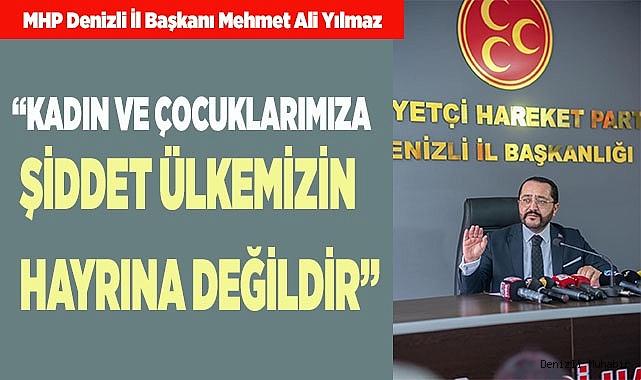 “KADIN VE ÇOCUKLARIMIZA YÖNELİK  ŞİDDET ÜLKEMİZİN HAYRINA DEĞİLDİR”