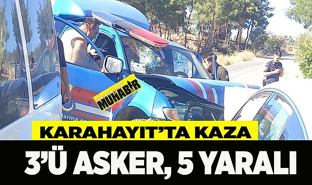 Karahayıt’ta kaza: 3’ü asker 5 yaralı