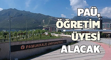 PAÜ, ÖĞRETİM ÜYESİ ALACAK